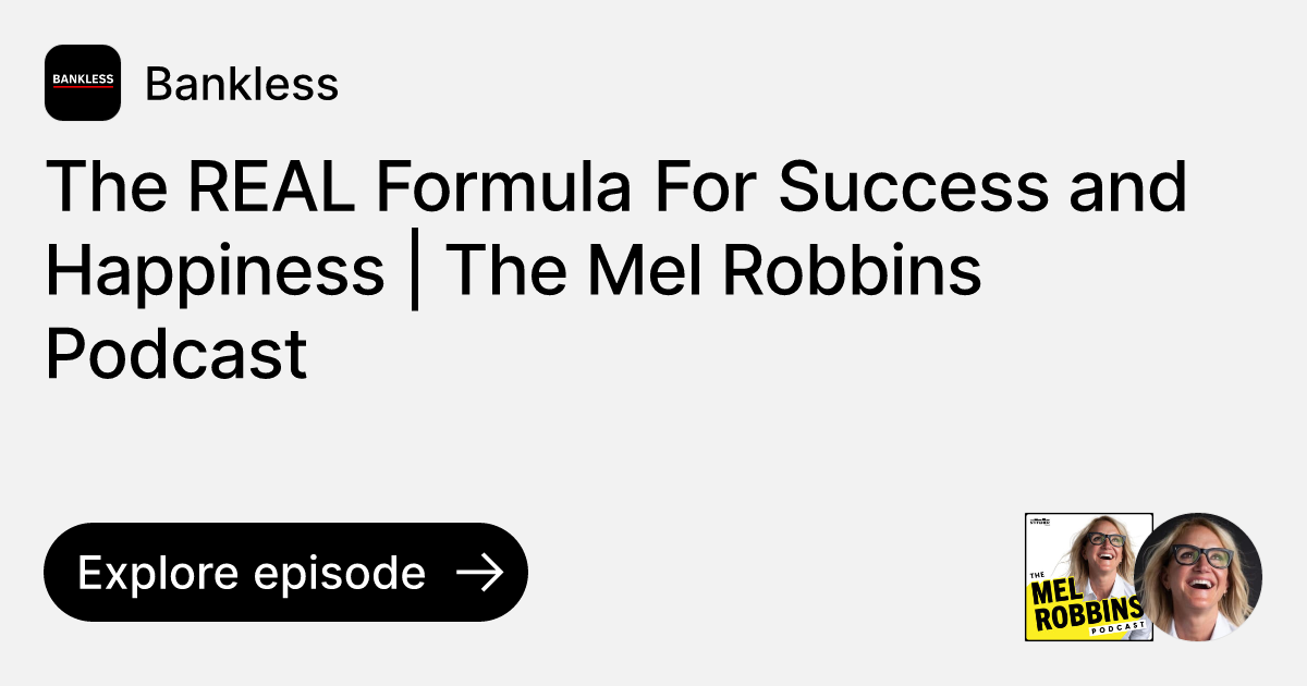 Episode The REAL Formula For Success and Happiness The Mel Robbins