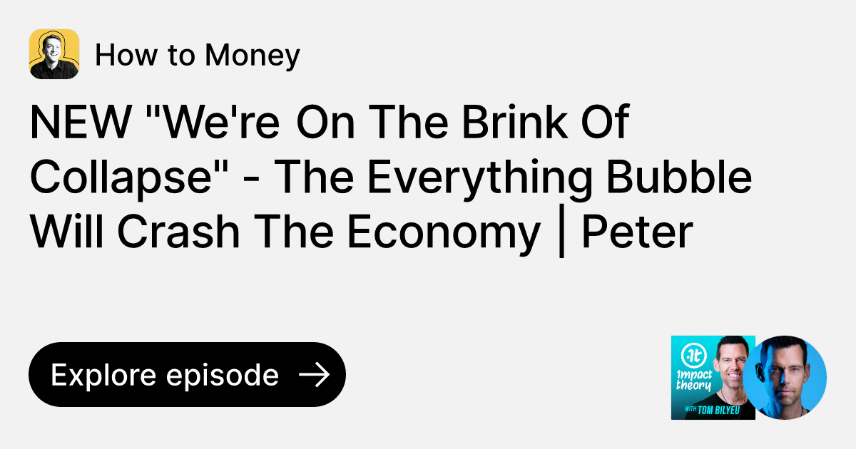 Episode NEW "We're On The Brink Of Collapse" The Everything Bubble