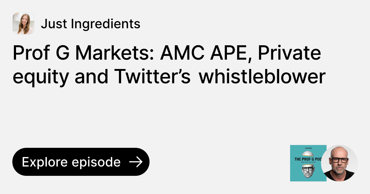 Episode Prof G Markets AMC APE, Private equity and Twitter’s