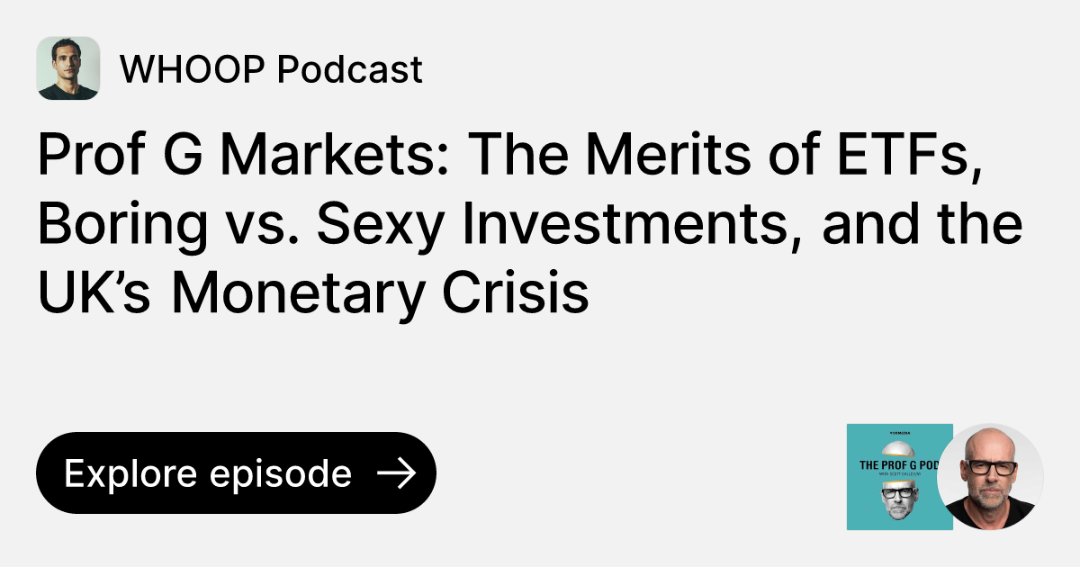 Episode Prof G Markets The Merits of ETFs, Boring vs. Sexy
