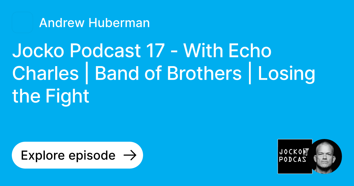 Episode Jocko Podcast 17 With Echo Charles Band of Brothers