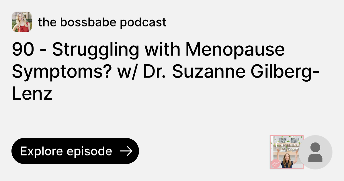 Episode 90 Struggling with Menopause Symptoms? w/ Dr. Suzanne