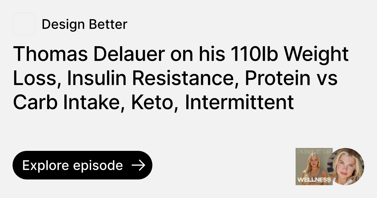 Episode: Thomas Delauer on his 110lb Weight Loss, Insulin Resistance