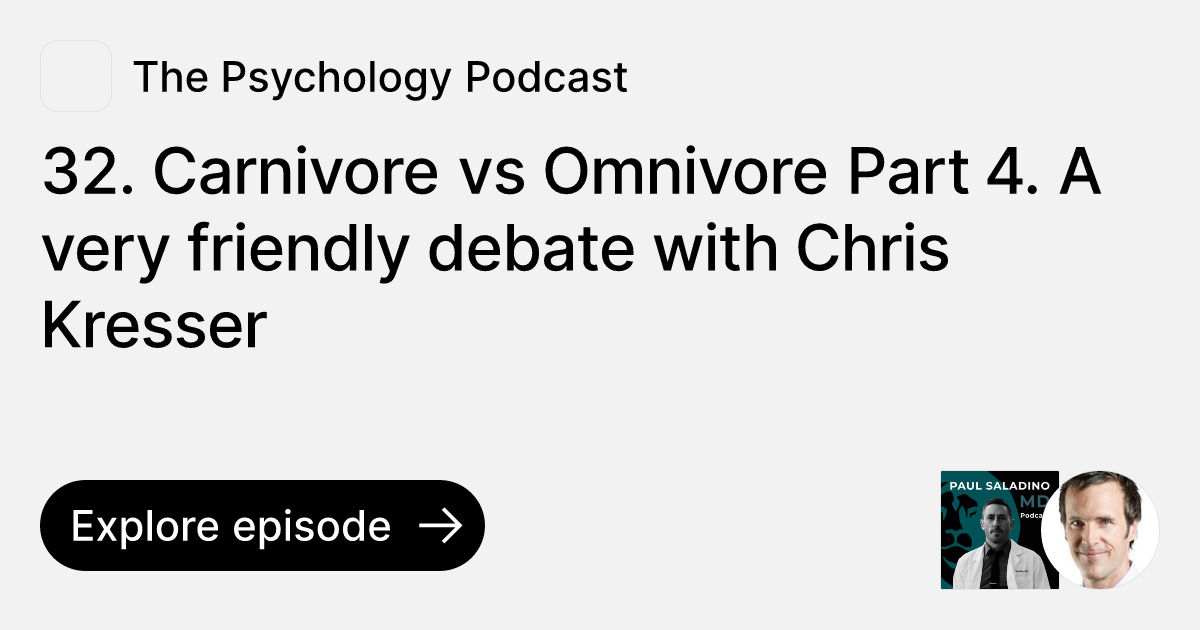 32. Carnivore vs Omnivore Part 4. A very friendly debate with Chris Kresser