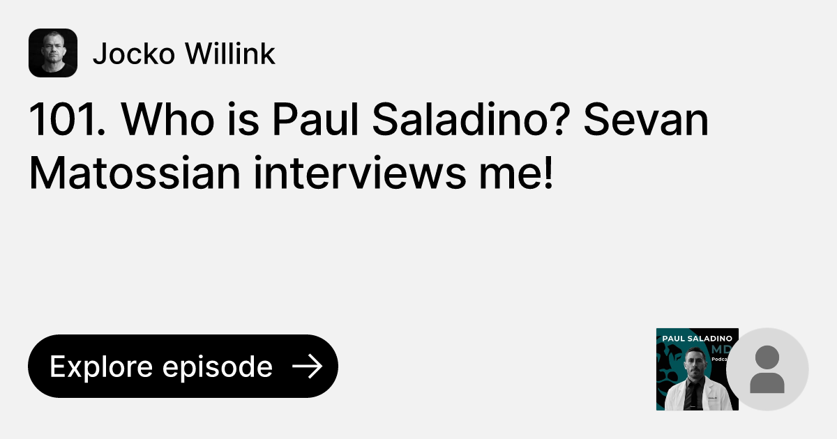 Episode 101. Who is Paul Saladino? Sevan Matossian interviews me