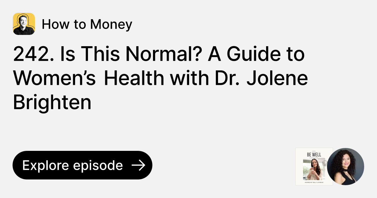 Episode: 242. Is This Normal? A Guide To Women’s Health With Dr. Jolene 