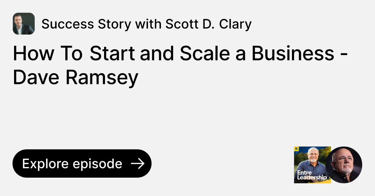 Episode: How To Start and Scale a Business - Dave Ramsey | Ask Success