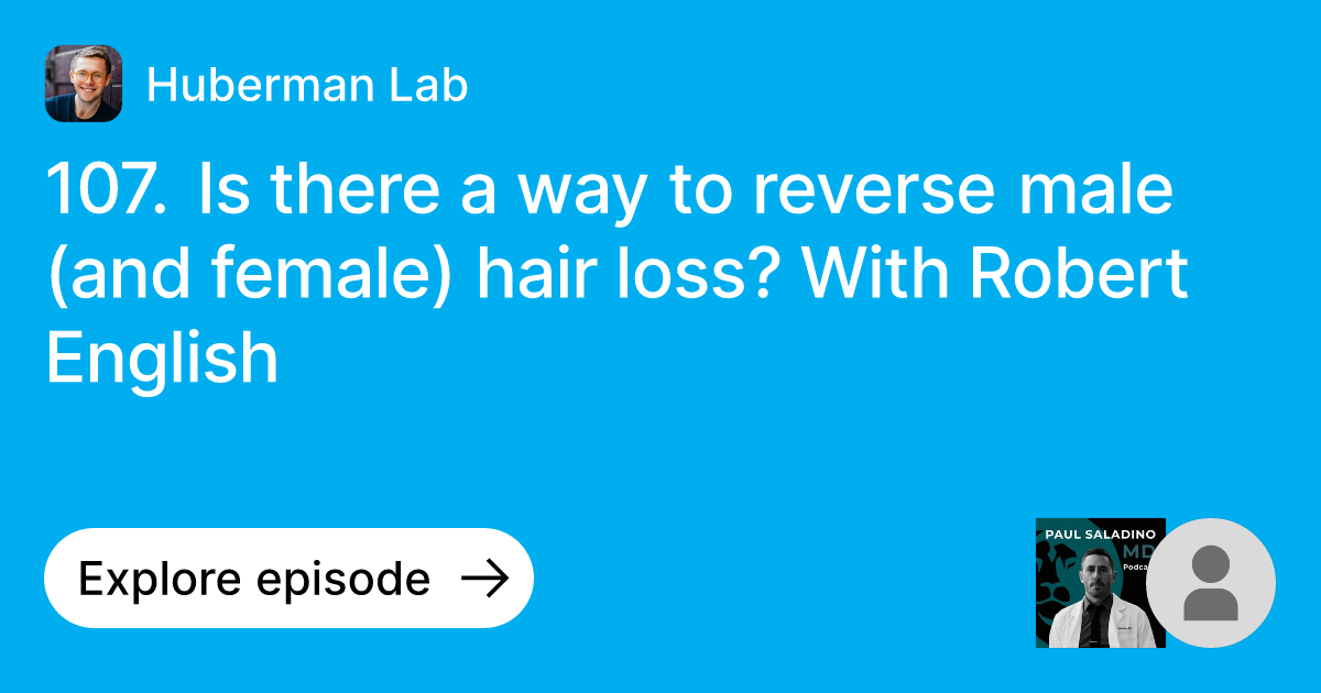 107. Is there a way to reverse male (and female) hair loss? With Robert