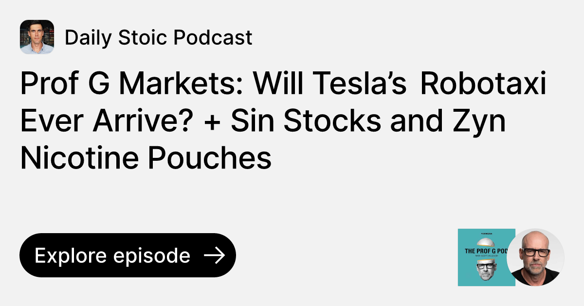 Episode Prof G Markets Will Tesla’s Robotaxi Ever Arrive? + Sin