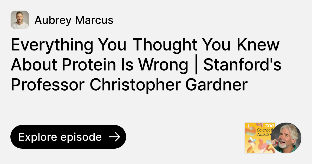 Episode Everything You Thought You Knew About Protein Is Wrong