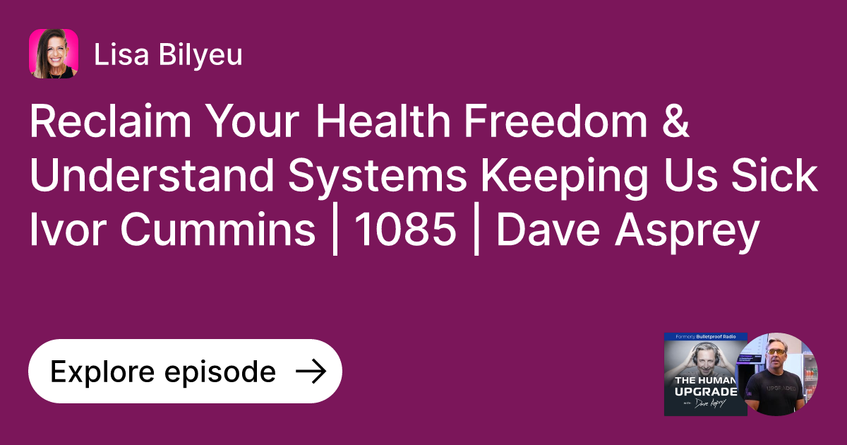 Episode Reclaim Your Health Freedom & Understand Systems Keeping Us