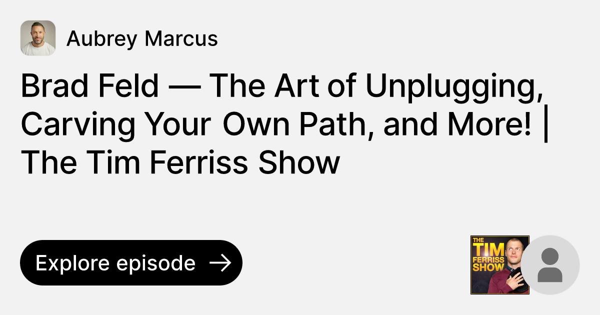 Episode Brad Feld — The Art of Unplugging, Carving Your Own Path, and