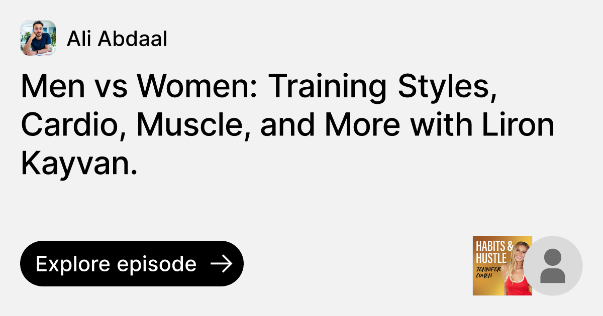 Episode Men vs Women Training Styles, Cardio, Muscle, and More with