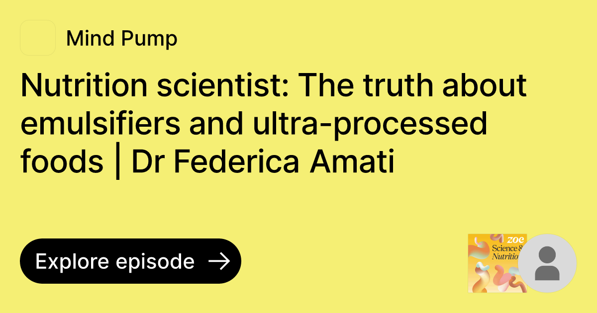Nutrition scientist The truth about emulsifiers and ultraprocessed