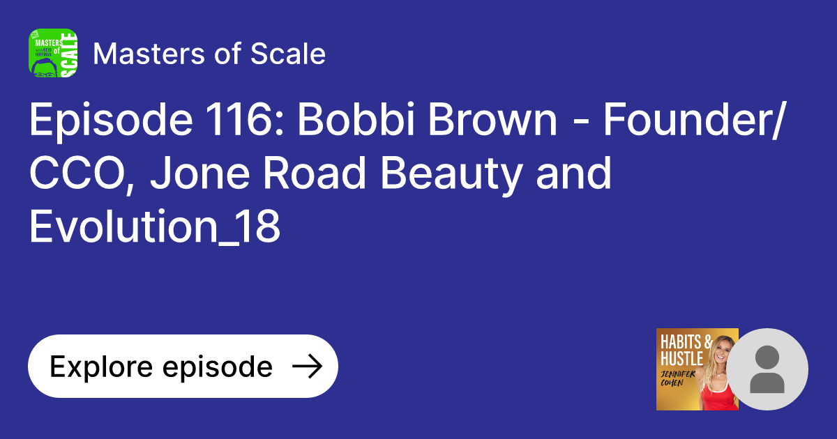 Episode Episode 116 Bobbi Brown Founder/CCO, Jone Road Beauty and