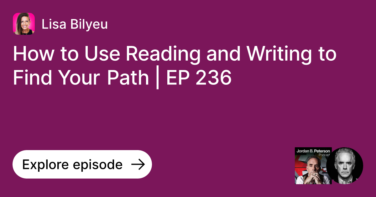 Episode How to Use Reading and Writing to Find Your Path EP 236