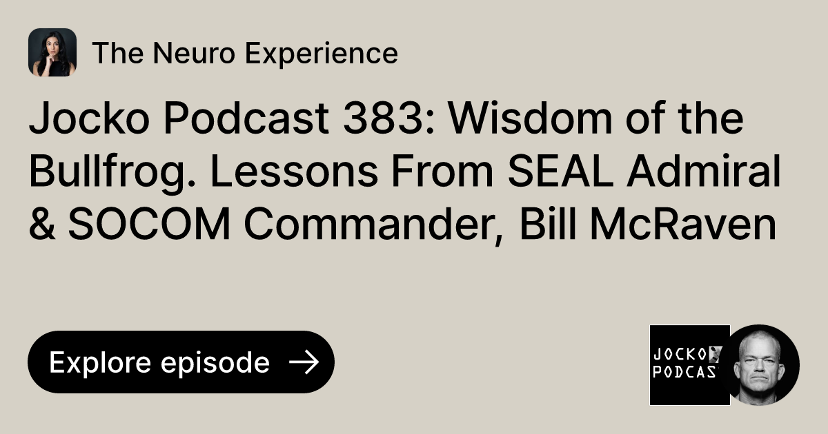 Jocko Podcast 383: Wisdom of the Bullfrog. Lessons From SEAL Admiral ...