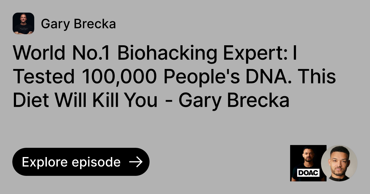 Episode: World No.1 Biohacking Expert: I Tested 100,000 People's DNA ...