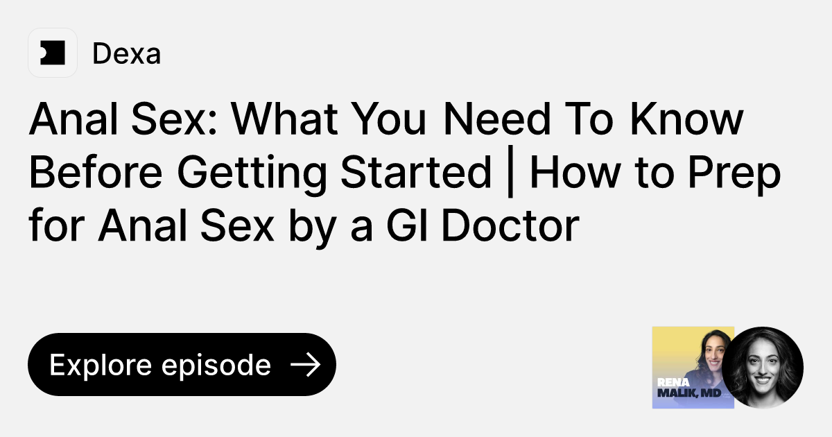 Anal Sex: What You Need To Know Before Getting Started | How to Prep