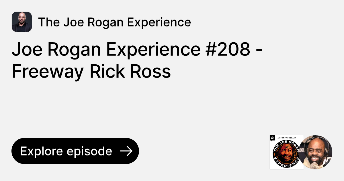 Episode: Joe Rogan Experience #208 - Freeway Rick Ross | Ask The Joe