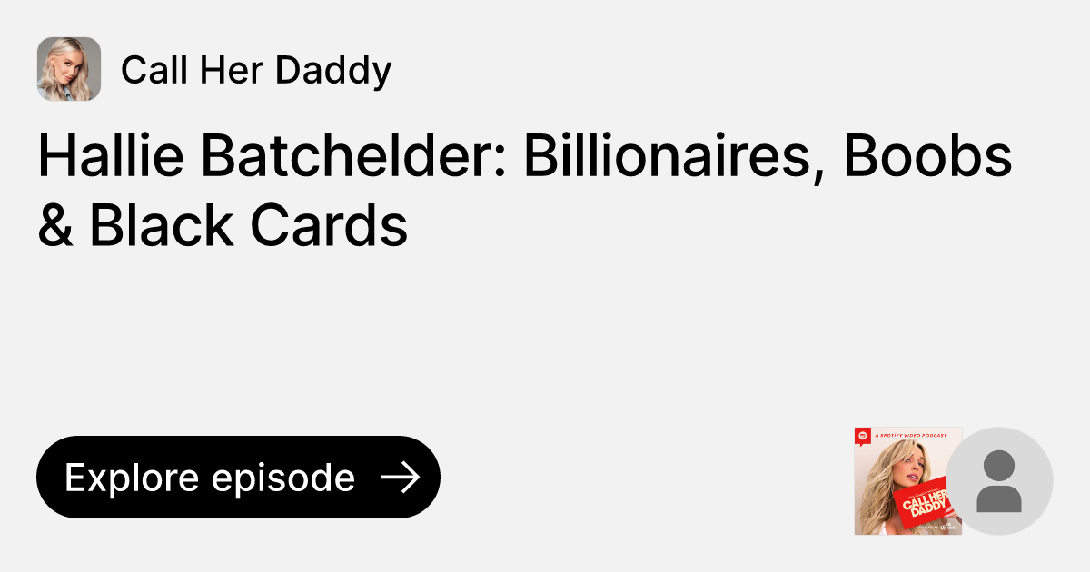 Episode: Hallie Batchelder: Billionaires, Boobs & Black Cards | Ask