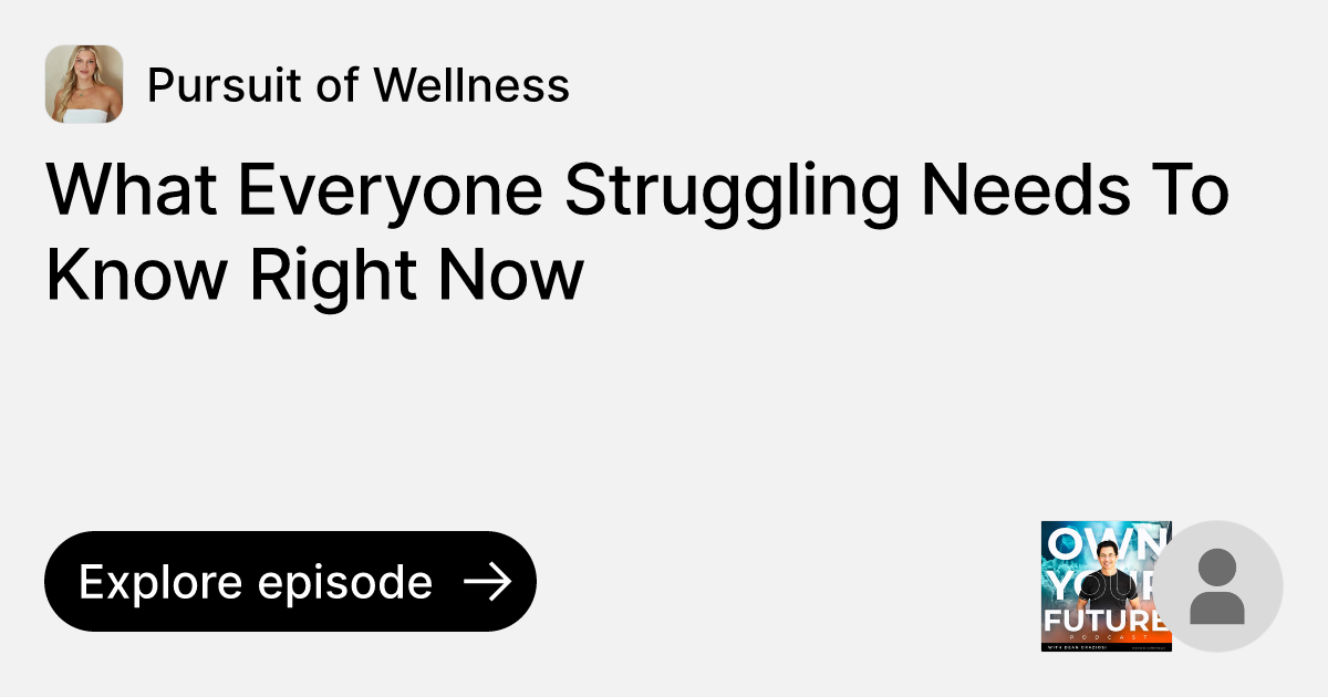 Episode What Everyone Struggling Needs To Know Right Now Ask Pursuit