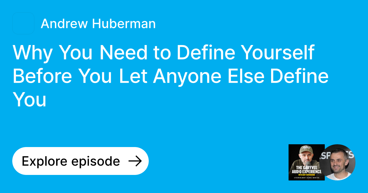 Episode Why You Need to Define Yourself Before You Let Anyone Else