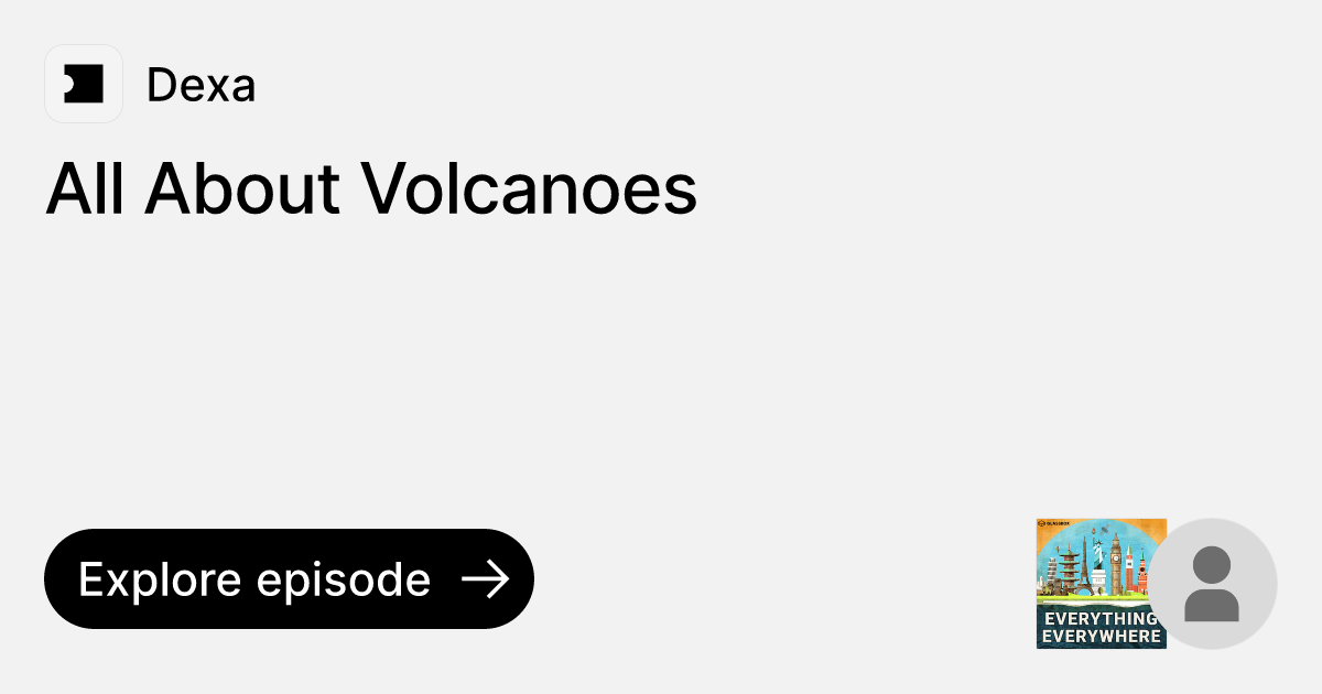 Episode All About Volcanoes Ask Dexa