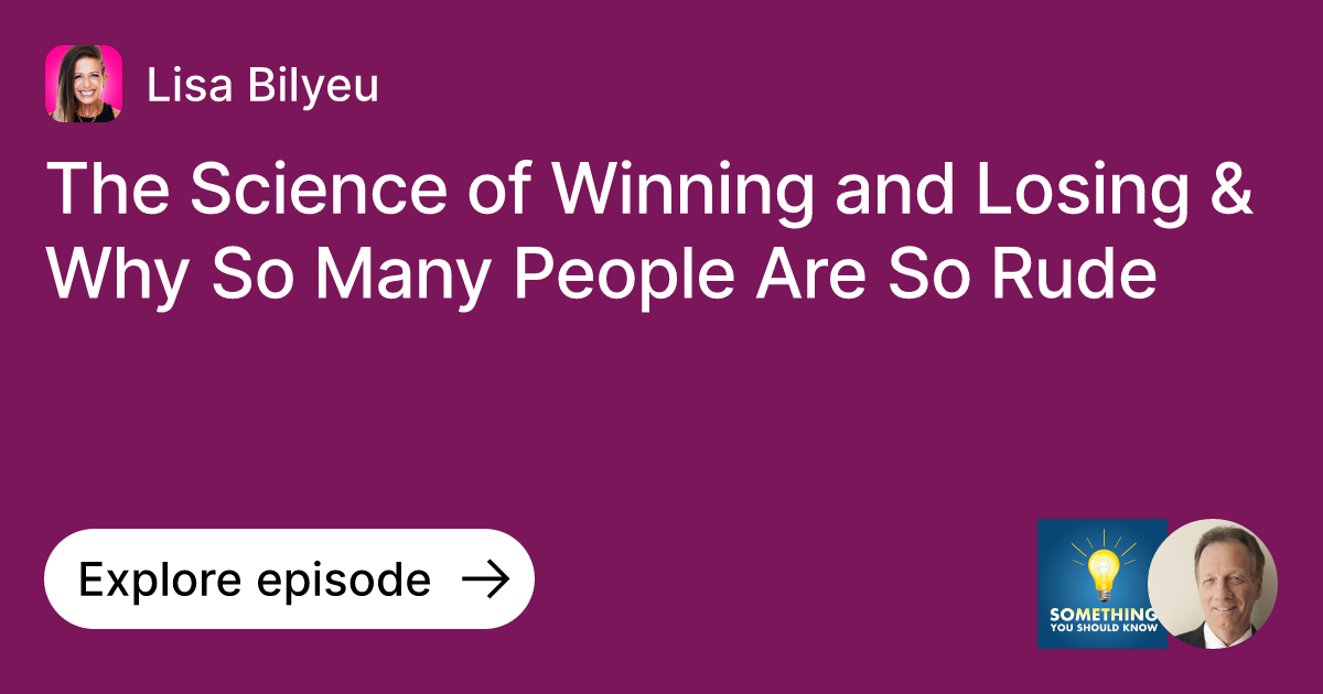 Episode: The Science of Winning and Losing & Why So Many People Are So ...