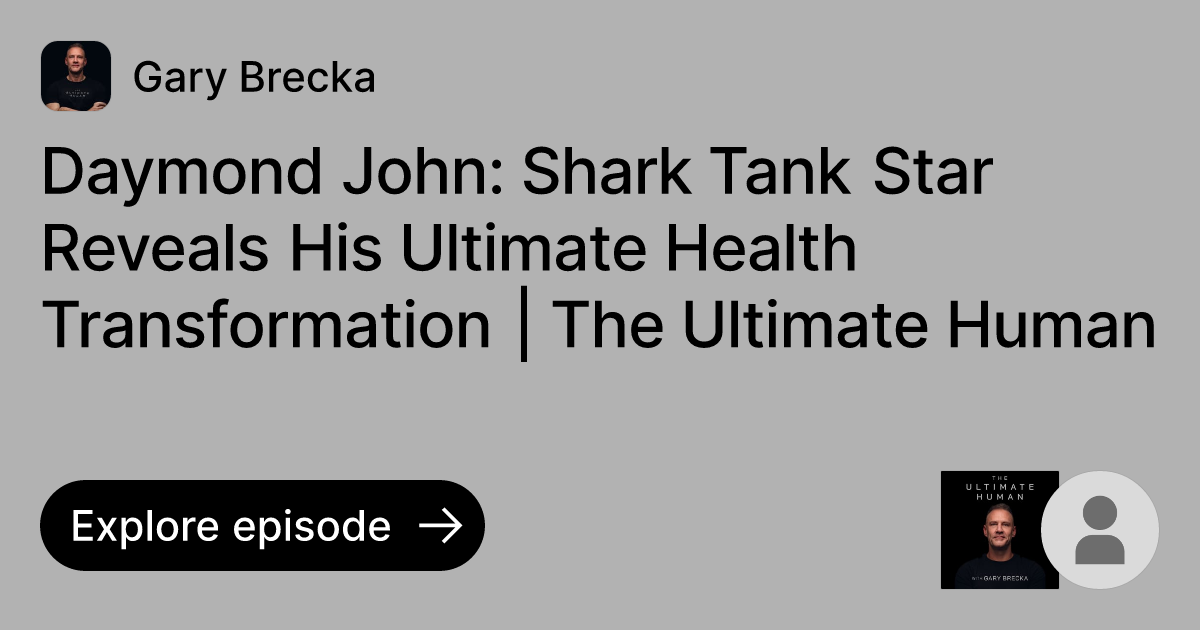 Episode Daymond John Shark Tank Star Reveals His Ultimate Health