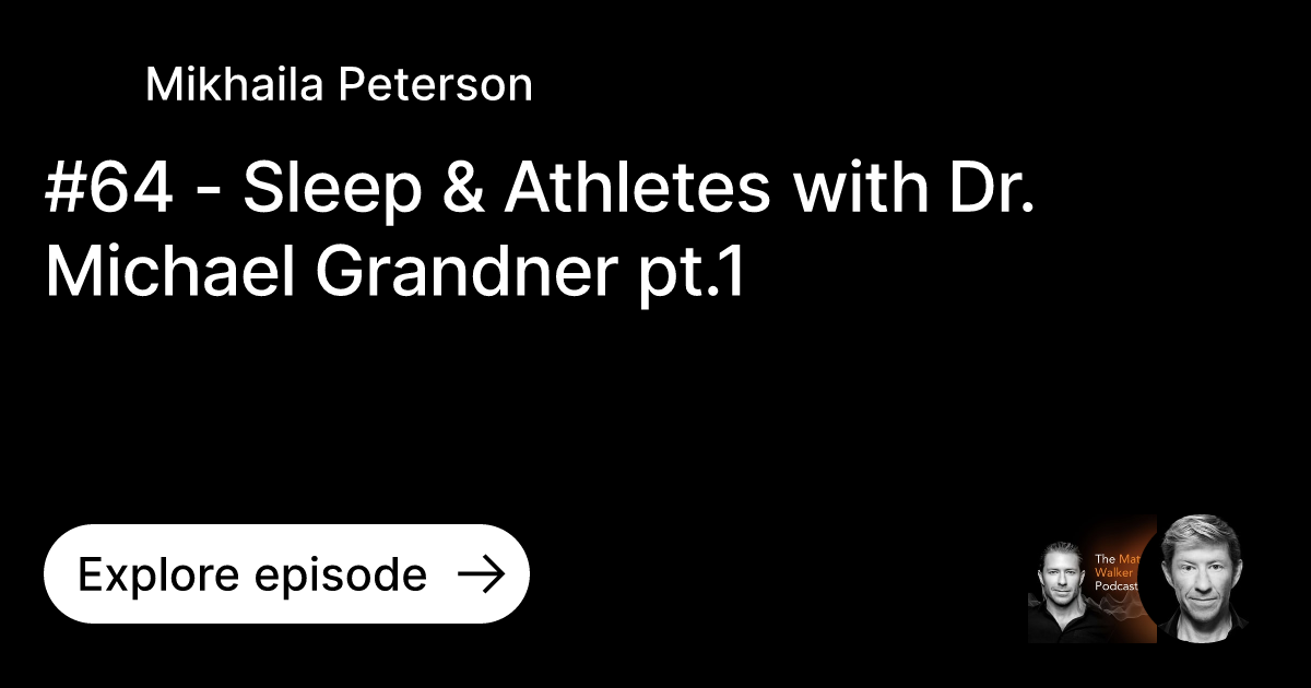 Episode 64 Sleep & Athletes with Dr. Michael Grandner pt.1 Ask