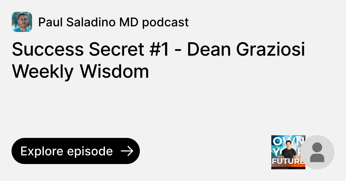 Success Secret 1 Dean Graziosi Weekly Wisdom