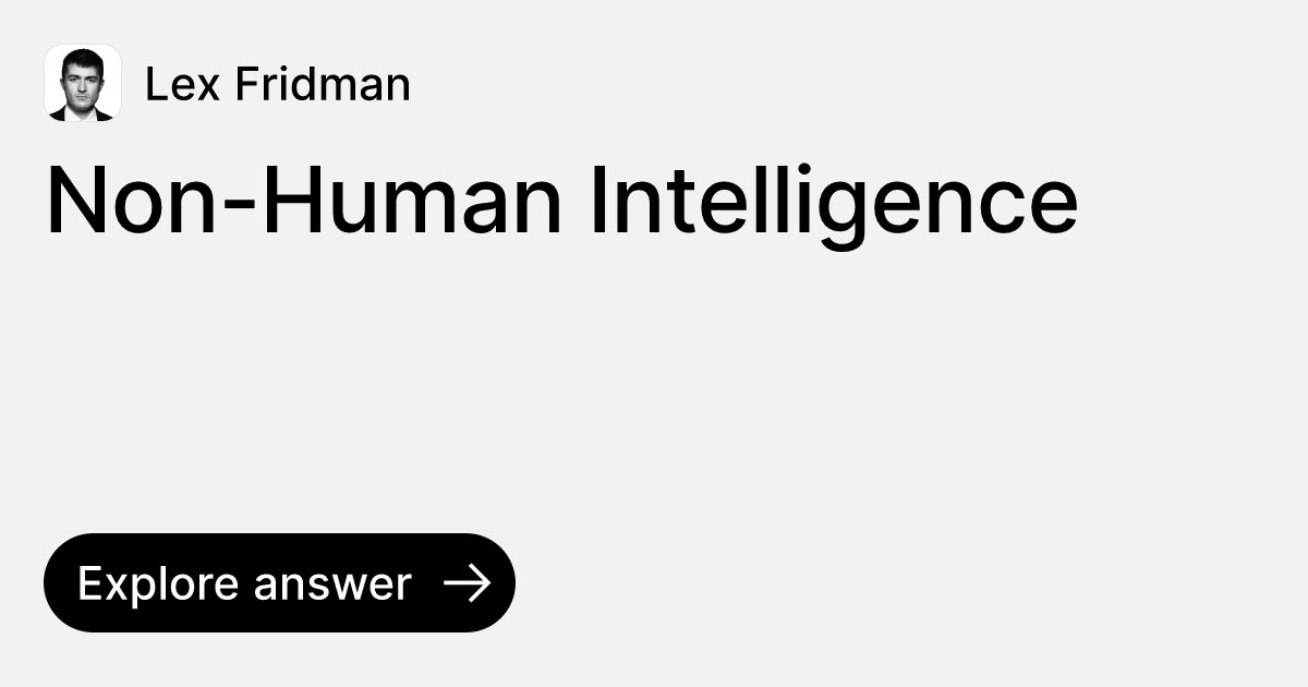 Non-Human Intelligence | Ask Dexa
